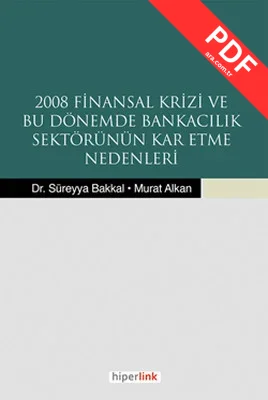 2008 Finansal Krizi ve Bu Dönemde Bankacılık Sektörünün Kar Etme Nedenleri