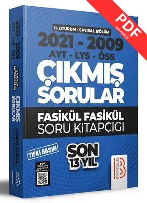 2009 - 2021 YKS 2.Oturum Sayısal Bölüm Son 13 Yıl Tıpkı Basım Fasikül Fasikül Çıkmış Sorular PDF indir