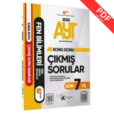 2025 YKS-AYT Fen Bilimleri (Fizik-Kimya-Biyoloji) Karakutu Konu Konu Çıkmış Sorular ÖSYM Son 7 Yıl