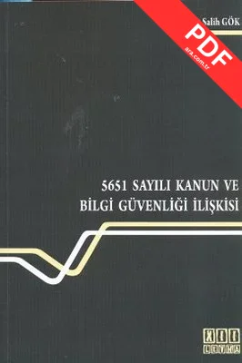 5651 Sayılı Kanun ve Bilgi Güvenliği İlişkisi