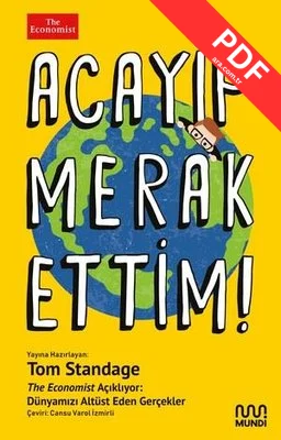 Acayip Merak Ettim! The Economist Açıklıyor: Dünyamızı Altüst Eden Gerçekler PDF indir