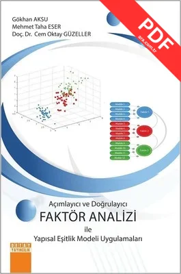 Açımlayıcı ve Doğrulayıcı Faktör Analizi ile Yapısal Eşitlik Modeli Uygulamaları