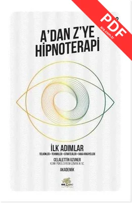A'dan Z'ye Hipnoterapi 2.Kitap-İlk Adımlar