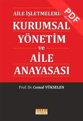 Aile İşletmelerinde Kurumsal Yönetim ve Aile Anayasası