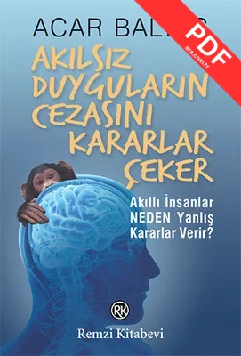 Akılsız Duyguların Cezasını Kararlar Çeker PDF indir