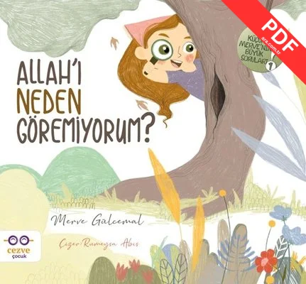 Allah'ı Neden Göremiyorum? - Küçük Merve'nin Büyük Soruları - 1