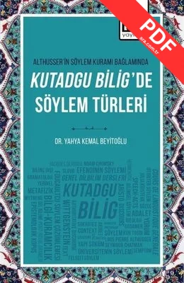 Althusserin Söylem Kuramı Bağlamında Kutadgu Bilig'de Söylem Türleri