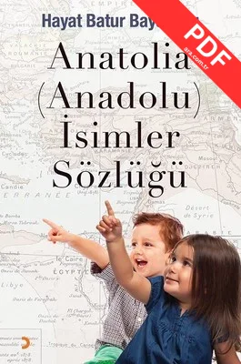 Anatolia-Anadolu-İsimler Sözlüğü PDF indir