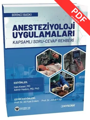 Anesteziyoloji Uygulamaları Kapsamlı Soru-Cevap Rehberi