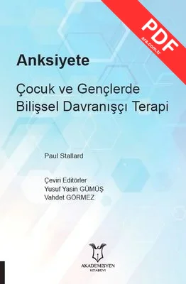 Anksiyete Çocuk ve Gençlerde Bilişsel Davranışçı Terapi