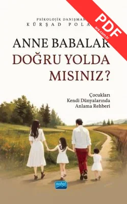 Anne Babalar Doğru Yolda Mısınız? Çocukları Kendi Dünyalarında Anlama Rehberi PDF indir