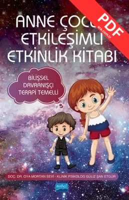 Anne Çocuk Etkileşimli Etkinlik Kitabı - Bilişsel Davranışçı Terapi Temelli