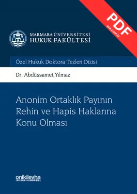 Anonim Ortaklık Payının Rehin ve Hapis Haklarına Konu Olması