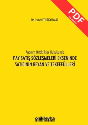 Anonim Ortaklıklar Hukukunda Pay Satış Sözleşmeleri Ekseninde Satıcının Beyan ve Tekeffülleri