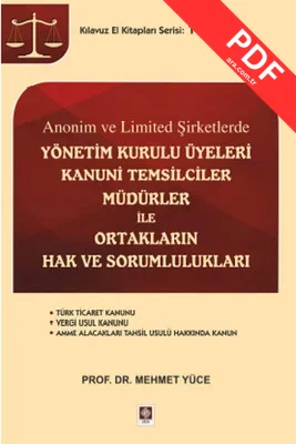 Anonim ve Limited Şirketlerde Yönetim Kurulu Üyeleri Kanuni Temsilciler Müdürler ileOrtakların Hak