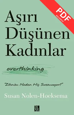 Aşırı Düşünen Kadınlar - Overthinking PDF indir