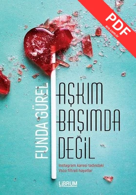 Aşkım Başımda Değil PDF indir