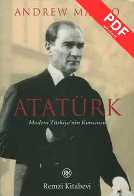 Atatürk - Modern Türkiye'nin Kurucusu PDF indir