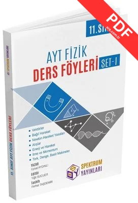 AYT 11. Sınıf Fizik Ders Föyleri Set 1