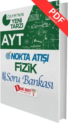 AYT Nokta Atışı Fizik Konu Özetli Soru Bankası