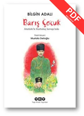 Barış Çocuk - Atatürk'le Kurtuluş Savaşı'nda