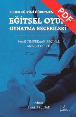 Beden Eğitimi Öğretmenlerinin Eğitsel  Oyun Oynatma Becerileri