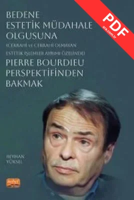 Bedene Estetik Müdahale Olgusuna Pierre Bourdieu Perspektifinden Bakmak