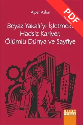 Beyaz Yakalı'yı İşletmek: Hadsiz Kariyer - Ölümlü Dünya ve Sayfiye