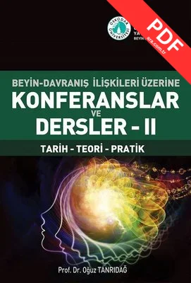 Beyin-Davranış İlişkileri Üzerine Konferanslar ve Dersler 2