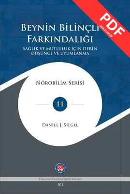 Beynin Bilinçli Farkındalığı - Sağlık ve Mutluluk İçin Derin Düşünce ve Uyumlama