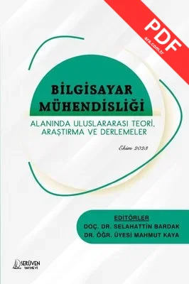 Bilgisayar Mühendisliği Alanında Uluslararası Teori, Araştırma ve Derlemeler - Ekim 2023