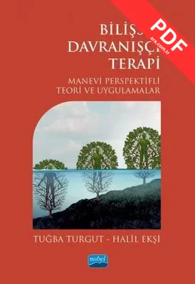 Bilişsel Davranışçı Terapi - Manevi Perspektifli Teori ve Uygulamalar