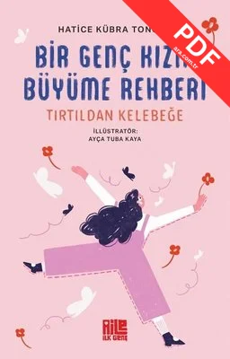 Bir Genç Kızın Büyüme Rehberi - Tırtıldan Kelebeğe