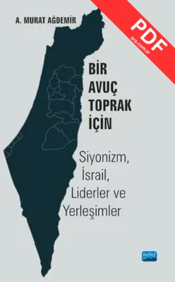 Bir Avuç Toprak İçin: Siyonizm - İsrail - Liderler ve Yerleşimler
