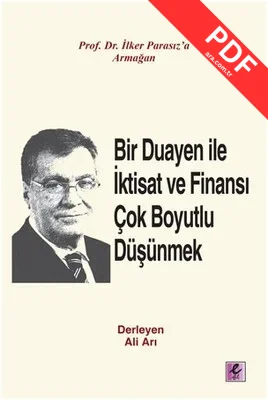 Bir Duayen İle İktisat Ve Finansı Çok Boyutlu Düşünmek