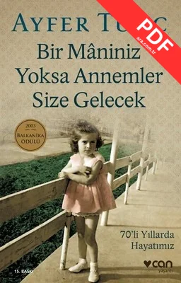 Bir Maniniz Yoksa Annemler Size Gelecek PDF indir