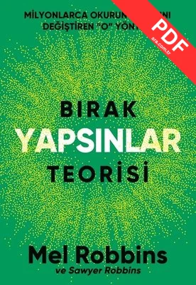 Bırak Yapsınlar Teorisi - Milyonlarca İnsanın Hayatını Değiştiren O Yöntem