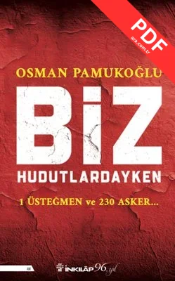 Biz Hudutlardayken - 1 Üsteğmen ve 230 Asker PDF indir