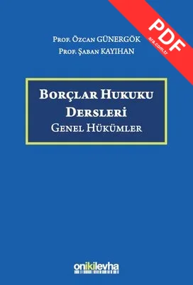 Borçlar Hukuku Dersleri - Genel Hükümler