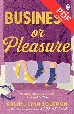 Business or Pleasure : The fun flirty and steamy new rom com from the author of The Ex Talk