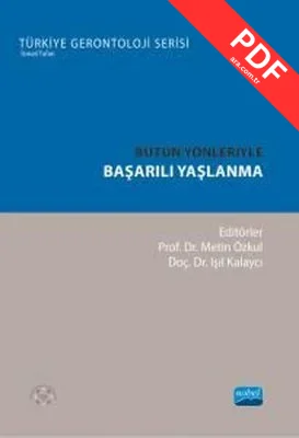 Bütün Yönleriyle Başarılı Yaşlanma - Türkiye Gerontoloji Serisi