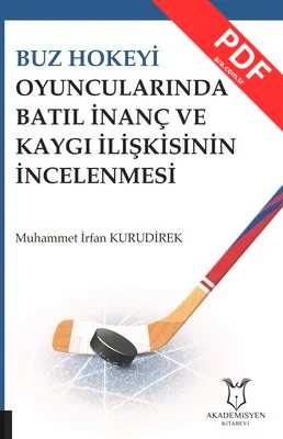 Buz Hokeyi Oyuncularında Batıl İnanç ve Kaygı İlişkisinin İncelenmesi