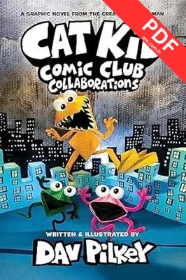 Cat Kid Comic Club 4: Collaborations: from the Creator of Dog Man PDF indir