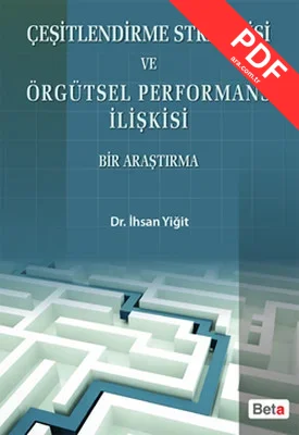 Çeşitlendirme Stratejisi ve Örgütsel Performans İlişkisi Bir Araştırma
