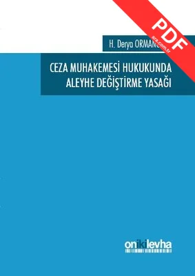 Ceza Muhakemesi Hukukunda Aleyhe Değiştirme Yasağı