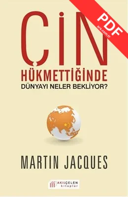 Çin Hükmettiğinde Dünyayı Neler Bekliyor?