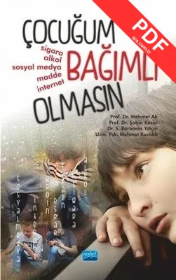 Çocuğum Bağımlı Olmasın