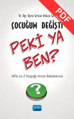 Çocuğum Değişti Peki Ya Ben? - Z Kuşağı ve Alfa Kuşağı Anne Babalarına