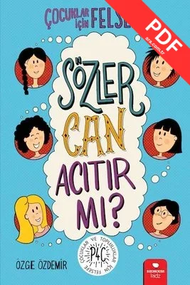 Çocuklar için Felsefe - Sözler Can Acıtır mı? PDF indir