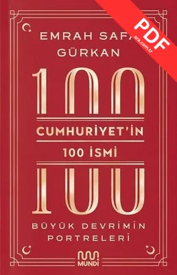 Cumhuriyet'in 100 İsmi: Büyük Devrimin Portreleri PDF indir